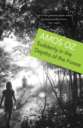 Suddenly In the Depths of the Forest - Amos Oz - Anglická literatura Suddenly In the Depths of the Forest