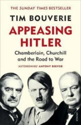 Appeasing Hitler - Knihy o historii v angličtině Appeasing Hitler : Chamberlain, Churchill and the Road to War