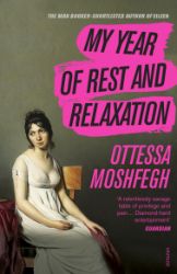 My Year of Rest and Relaxation My Year of Rest and Relaxation