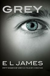 Grey - Fifty Shades of Grey as told by Christian 4