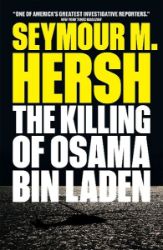 Killing of Osama Bin Laden - Seymour M Hersh - Literatura v angličtině Killing of Osama Bin Laden