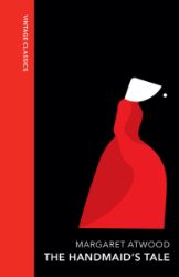 The Handmaid's Tale - Margaret Atwood - Sci-fi v angličtině The Handmaid´s Tale: Vintage Quarterbound Classics