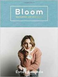 Bloom: Navigating Life And Style Bloom: Navigating Life And Style