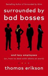 Surrounded by Bad Bosses and Lazy Employees - Thomas Erikson - Psychologie v angličtině Surrounded by Bad Bosses and Lazy Employees