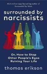Surrounded by Narcissists - Thomas Erikson - Psychologie v angličtině Surrounded by Narcissists
