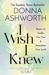 I Wish I Knew : Poems to Soothe Your Soul & Strengthen Your Spirit - Poezie v angličtině I Wish I Knew : Poems to Soothe Your Soul & Strengthen Your Spirit