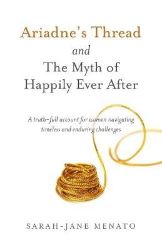 Ariadne´s Thread and The Myth of Happily Ever After Ariadne´s Thread and The Myth of Happily Ever After