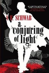 A Conjuring of Light - Victoria Schwab - Fantasy v angličtině A Conjuring of Light