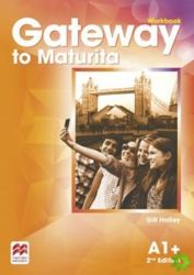 Gateway to Maturita A1+ Workbook, 2nd Edition - kolektiv autorů - Učebnice angličtiny pro SŠ Gateway to Maturita A1+ Workbook, 2nd Edition