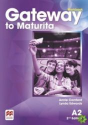 Gateway to Maturita A2 Workbook, 2nd Edition Gateway to Maturita A2 Workbook, 2nd Edition
