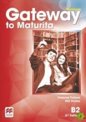 Gateway to Maturita B2: Workbook, 2nd Edition - Učebnice angličtiny pro SŠ Gateway to Maturita B2: Workbook, 2nd Edition