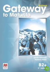 Gateway to Maturita B2+: Workbook, 2nd Edition Gateway to Maturita B2+: Workbook, 2nd Edition