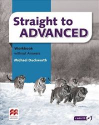 Straight to Advanced: Workbook without Key Straight to Advanced: Workbook without Key
