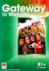 Gateway to Maturita B1+ Student's Book Pack (verze s českou obálkou) - kolektiv autorů - Učebnice angličtiny pro SŠ Gateway to Maturita B1+ Student´s Book Pack (verze s českou obálkou)