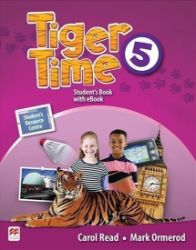 Tiger Time 5: Student's Book + eBook Pack Tiger Time 5: Student's Book + eBook Pack