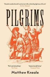 Pilgrims - Matthew Kneale - Historické romány v angličtině Pilgrims