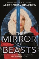 Silver in the Bone: The Mirror of Beasts - Alexandra Bracken - Young Adult fantasy v angličtině Silver in the Bone: The Mirror of Beasts