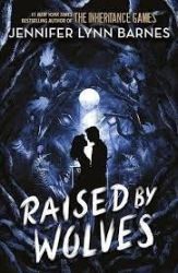 Raised by Wolves: Book 1 - Jennifer Lynn Barnes - Young Adult současná literatura v angličtině Raised by Wolves: Book 1