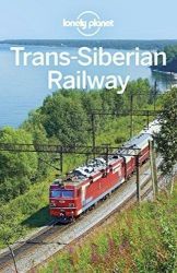 WFLP Trans-siberian Railway 6th edition - Mapy a průvodci Trans-Siberian Railway - Travel Guide LP