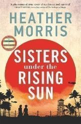 Sisters under the Rising Sun - Heather Morris - Historické romány v angličtině Sisters under the Rising Sun