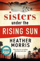Sisters under the Rising Sun - Heather Morris - Historické romány v angličtině Sisters under the Rising Sun