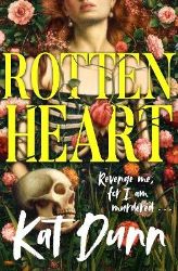 Rottenheart - Kat Dunn - Horory v angličtině Rottenheart
