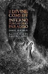 The Divine Comedy: Inferno, Purgatorio, Paradiso The Divine Comedy: Inferno, Purgatorio, Paradiso