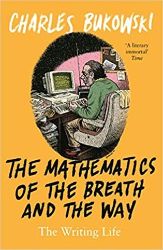 The Mathematics of the Breath and the Way: The Writing Life The Mathematics of the Breath and the Way: The Writing Life