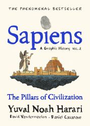 Sapiens: A Graphic History, Volume 2 Sapiens: A Graphic History, Volume 2