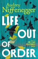 Life Out of Order - Audrey Niffenegger - Současná beletrie v angličtině Life Out of Order