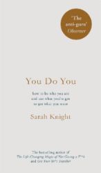 You Do You - Sarah Knight - Seberozvojové knihy v agličtině You Do You
