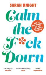 Calm the F**k Down - Sarah Knight - Seberozvojové knihy v agličtině Calm the F**k Down