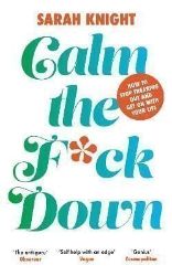 Calm the F**k Down - Sarah Knight - Seberozvojové knihy v agličtině Calm the F**k Down