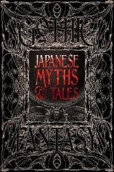Japanese Myths & Tales : Epic Tales - Mytologie v angličtině Japanese Myths & Tales : Epic Tales