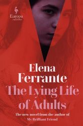 The Lying Life of Adults - Elena Ferrante - Psychologické romány v angličtině The Lying Life of Adults