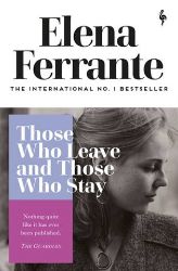 Those Who Leave and Those Who Stay - Elena Ferrante - Psychologické romány v angličtině Those Who Leave and Those Who Stay