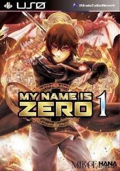 My Name Is Zero Vol. 1 My Name Is Zero Vol. 1