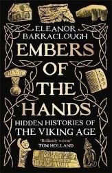 Embers of the Hands: Hidden Histories of the Viking Age