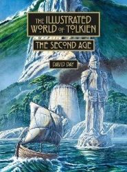 The Illustrated World of Tolkien The Second Age - David Day - Fantasy v angličtině The Illustrated World of Tolkien The Second Age