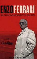 Enzo Ferrari: The definitive biography of Enzo Ferrari