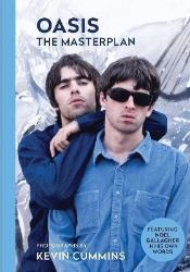 Oasis The Masterplan: Photographs by Kevin Cummins, featuring Noel Gallagher in his own wo Oasis The Masterplan: Photographs by Kevin Cummins, featuring Noel Gallagher in his own wo