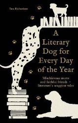 Literary Dog for Every Day of the Year - Tara Richardson - Naučná literatura v angličtině Literary Dog for Every Day of the Year