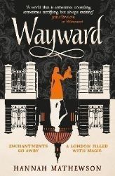 Wayward - Hannah Mathewson - Anglická literatura Wayward