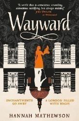 Wayward - Hannah Mathewson - Literatura v angličtině Wayward