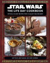 Star Wars: The Life Day Cookbook - Kuchařky v angličtině Star Wars: The Life Day Cookbook