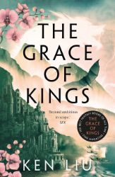 The Grace of Kings The Grace of Kings
