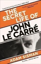 The Secret Life of John le Carre - Biografie a autobiografie v angličtině The Secret Life of John le Carre
