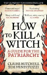 HOW TO KILL A WITCH - Claire Mitchell - Knihy o historii v angličtině HOW TO KILL A WITCH