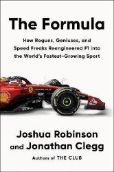 The Formula: How Rogues, Geniuses, and Speed Freaks Reengineered F1 into the World's Faste - Knihy o sportu v angličtině The Formula: How Rogues, Geniuses, and Speed Freaks Reengineered F1 into the World´s Faste