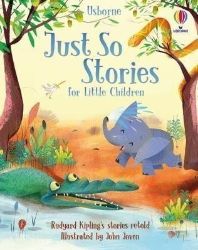 Just So Stories for Little Children Just So Stories for Little Children